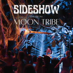 SIDESHOW Live From MOON TRIBE