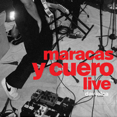 MARACAS Y CUERO (LIVE)