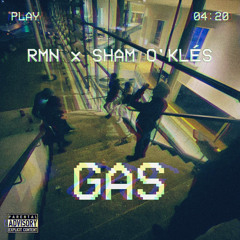 RMN x SHAM O’KLÈS - GAS