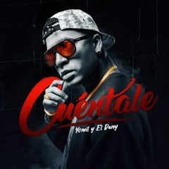 Yomil Y El Dany - Cuéntale