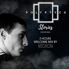 Polyptych Stories | Episode #000 - Michon