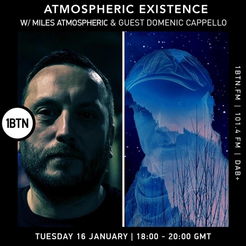 Atmospheric Existence with Miles Atmospheric & Special Guest Domenic Cappello