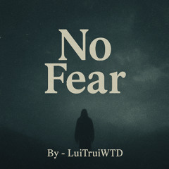 No Fears