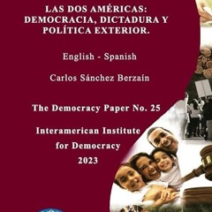 ❤read✔ Democracy Paper No. 25. The Two Americas: Democracy, Dictatorship and Foreign