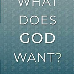 [Access] [EBOOK EPUB KINDLE PDF] What Does God Want? by  Michael S. Heiser 📋