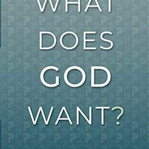 ❤️ Download What Does God Want? by  Michael S. Heiser