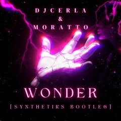 DJ Cerla & Moratto - Wonder [Synthetik's Bootleg]