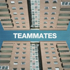 Teammates