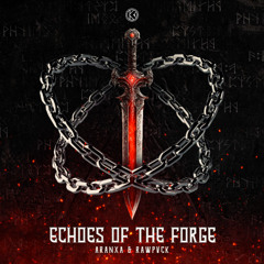 ARANXA & RAWPVCK - Echoes Of The Forge