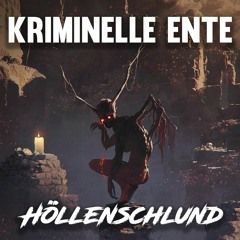 Kriminelle Ente - Höllenschlund