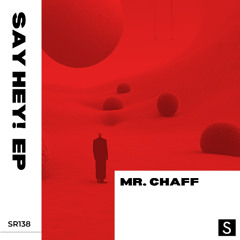 PREMIERE: Mr. Chaff - Future