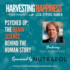 Psyched Up The Brain Science Behind the Human Story with Paul Bloom PhD