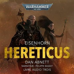 Livre Audio Gratuit 🎧 : Hereticus – Warhammer 40.000 (Eisenhorn 3), De Dan Abnett