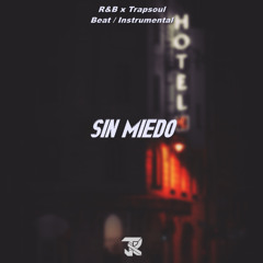 Sin Miedo - R&B x TrapSoul Beat / Instrumental (Prod. by Josue René) - EN VENTA / FOR SALE
