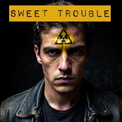 Sweet Trouble