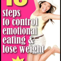 download PDF 💚 Emotional Eating Books: 10 steps to control emotional eating & lose w