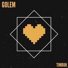 TIMBUH - GOLEM [FREE DOWNLOAD]
