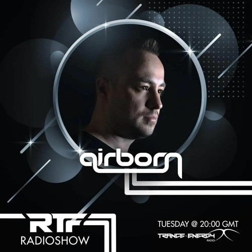 Airborn @ Romanian Trance Family Radioshow (Trance Energy Radio 22.08.2023)