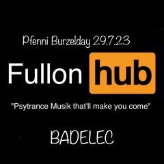 Badelec, Fullon Hub B-Day Party 29.07.23