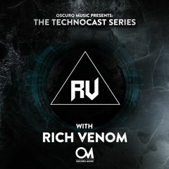 Oscuro Music Technocast #112 With Rich Venom