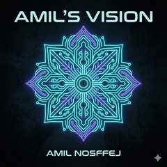 Amil’s Vision