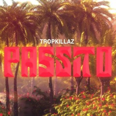 Tropkillaz - Passito (Batooke Native, M3B8 & Flying Buff Remix)