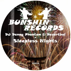 DJ Danny Phantom & Desertboi - Sleepless Nights (FREE DOWNLOAD)