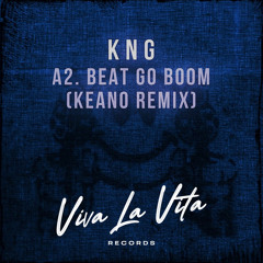 KNG - Beat Go Boom (Keano Remix)