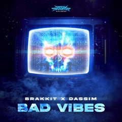 Brakkit & Dassim - Bad Vibes