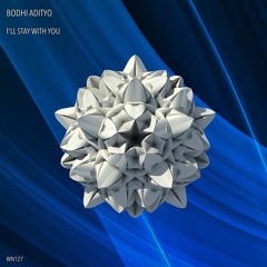 Bodhi Adityo - I'll Stay With You