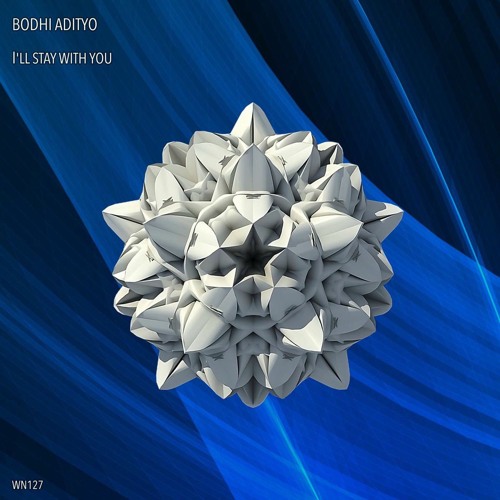 Bodhi Adityo - I'll Stay With You