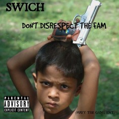 Dont Disrespect The Fam (Prod. Killswich x Nolliemane)