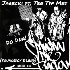 Jarecki Feat. Ten Typ Mes - Do Dna! (YoungBoy Blend)