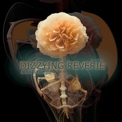 DIZZYING REVERIE - AUDIO INDUSTRIE (Original Mix)