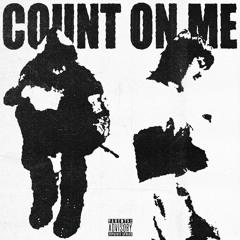 Count On Me (I Wouldn’t If I Were You) w/Lust (Prod By. Donnie Katana)