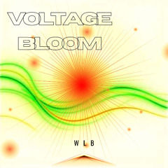 Voltage Bloom