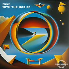ENNE - With The Mob [DOSMUNDOS]