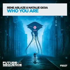 Rene Ablaze & Natalie Gioia - Whu You Are