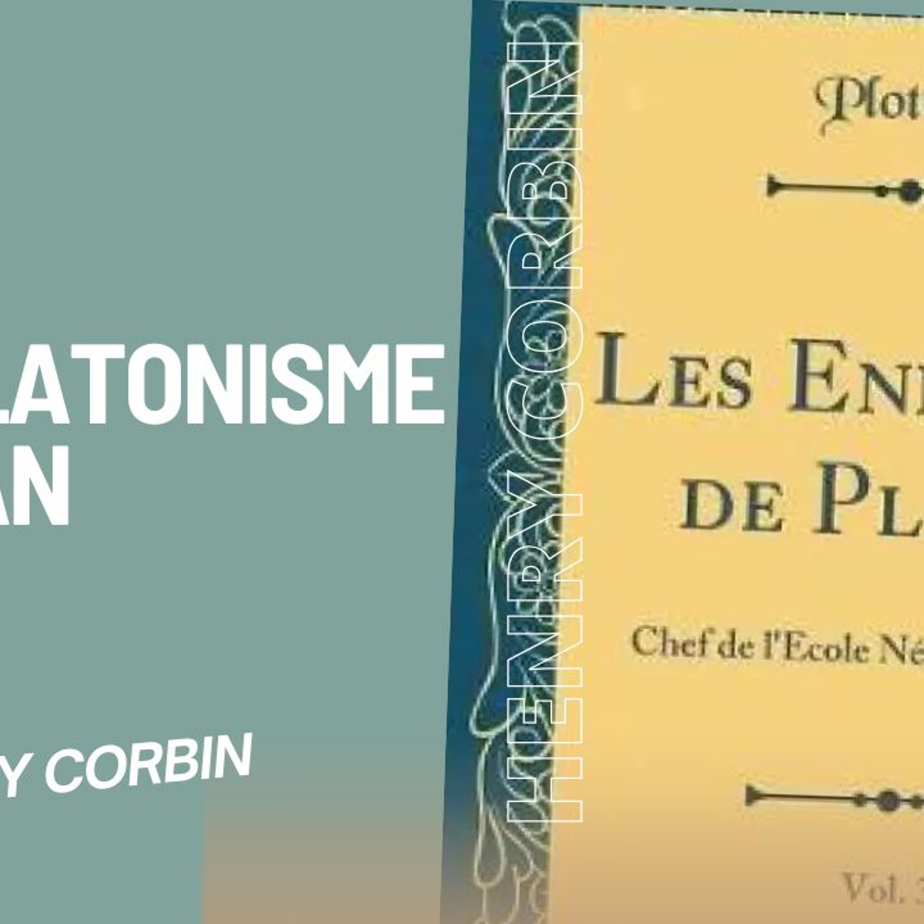 Cycle Henry Corbin - Ep03 : Le néoplatonisme persan, par Henry Corbin episode artwork