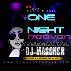 Dj Masoncr Feat. One Night Heaven NU Sesion 001 Mix