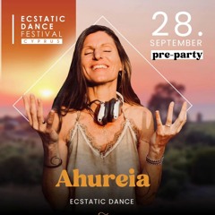 ECSTATIC DANCE FESTIVAL CYPRUS Oct 2024 - Pre-Opening *liveset* by AHUREIA
