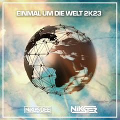 Einmal Um Die Welt (Niklas Dee X NIKSTER 2K23 Edit) [out now on Spotify]