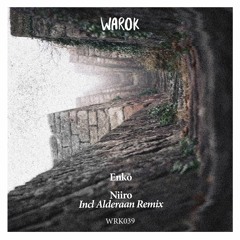[WRK039] Enkō - Niiro incl Alderaan Remix • Preview