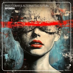 Enis Coban & Alternative Future - Wemba