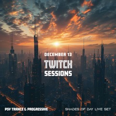 Twitch Sessions | Psytrance & Progressive | 13 December 2023