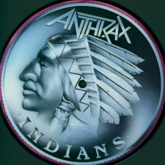 Anthrax - Indians (My Remastered Version) 2020