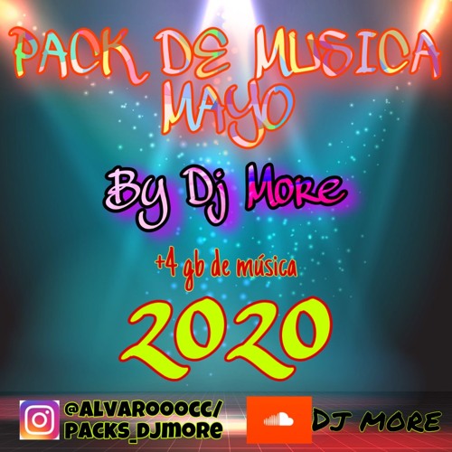 Stream PACK MÚSICA MAYO 2020 BY DJ MORE +4GB (FREE DOWNLOAD EN BOTON DE  COMPRA) by Dj More | Listen online for free on SoundCloud