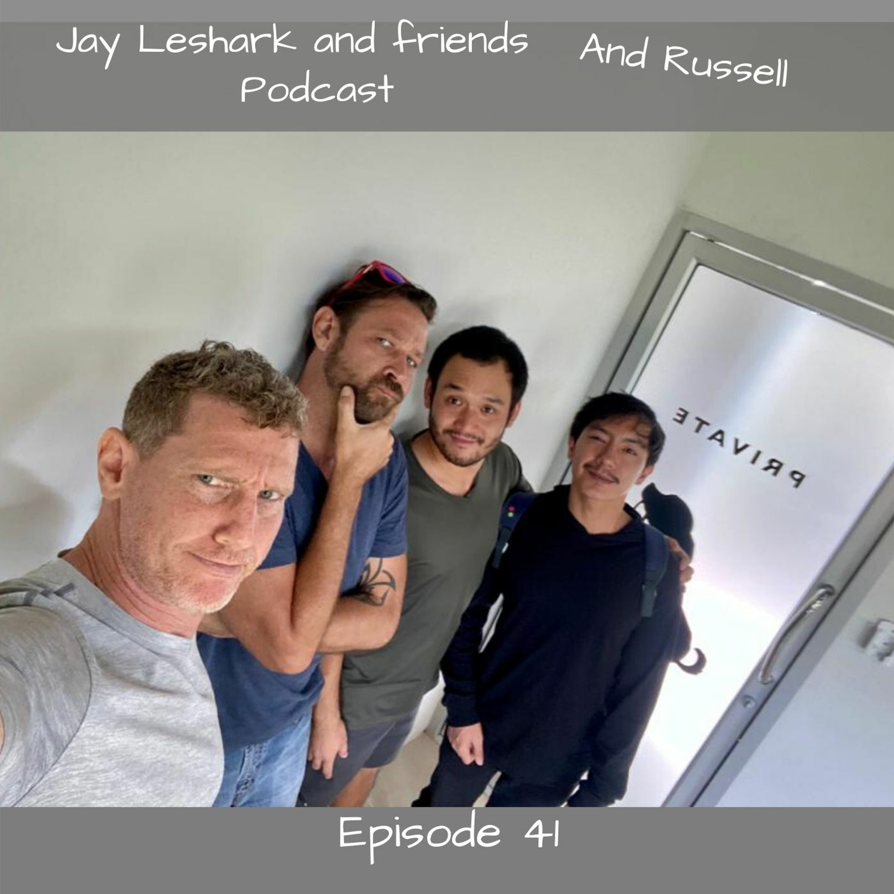Jay leshark and friends, and Russell Podcast