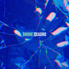 Broke - Qxadro