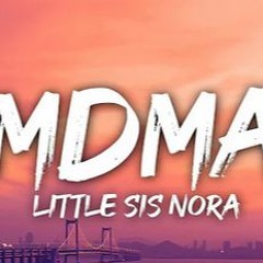 Little Sis Nora - MDMA (Mutantu 160 Flip)